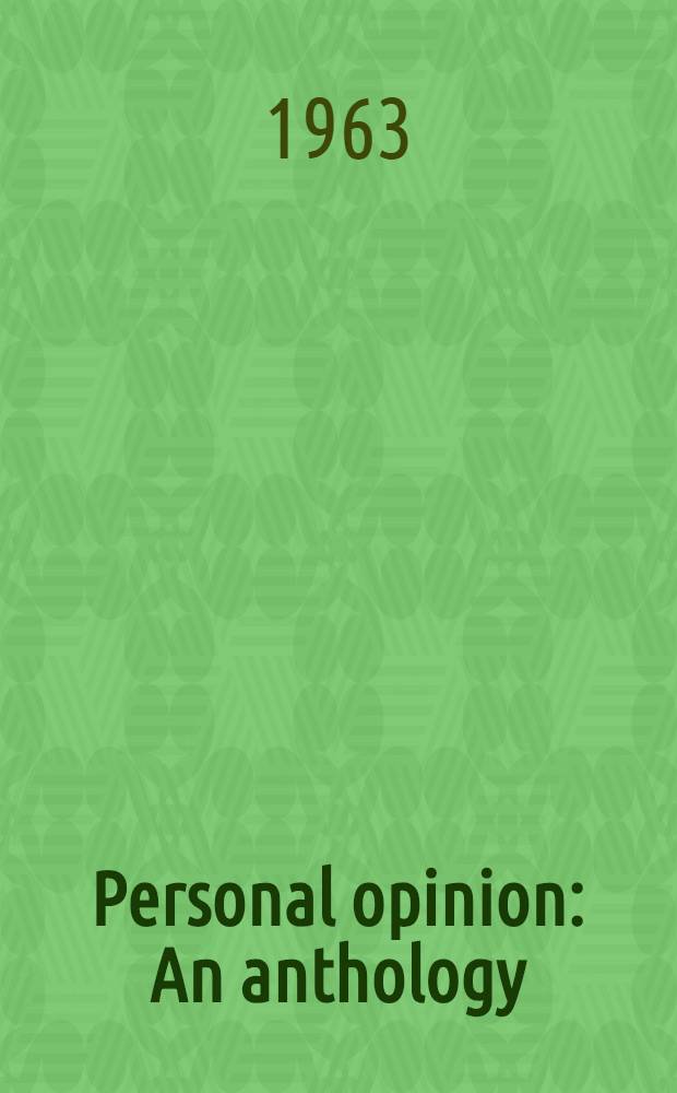 Personal opinion : An anthology