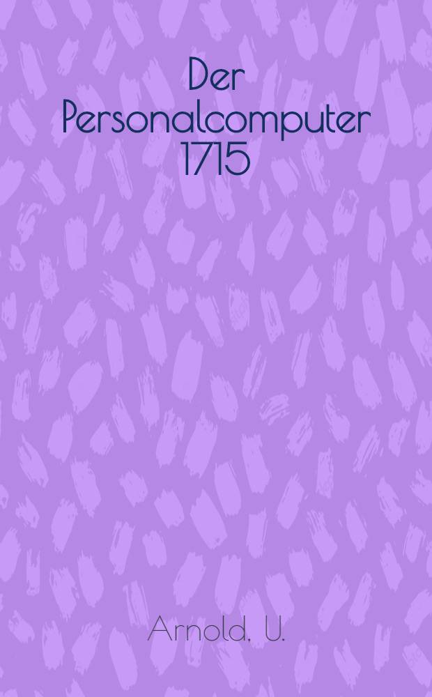 Der Personalcomputer 1715
