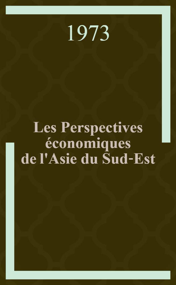Les Perspectives économiques de l'Asie du Sud-Est (1970-1990)