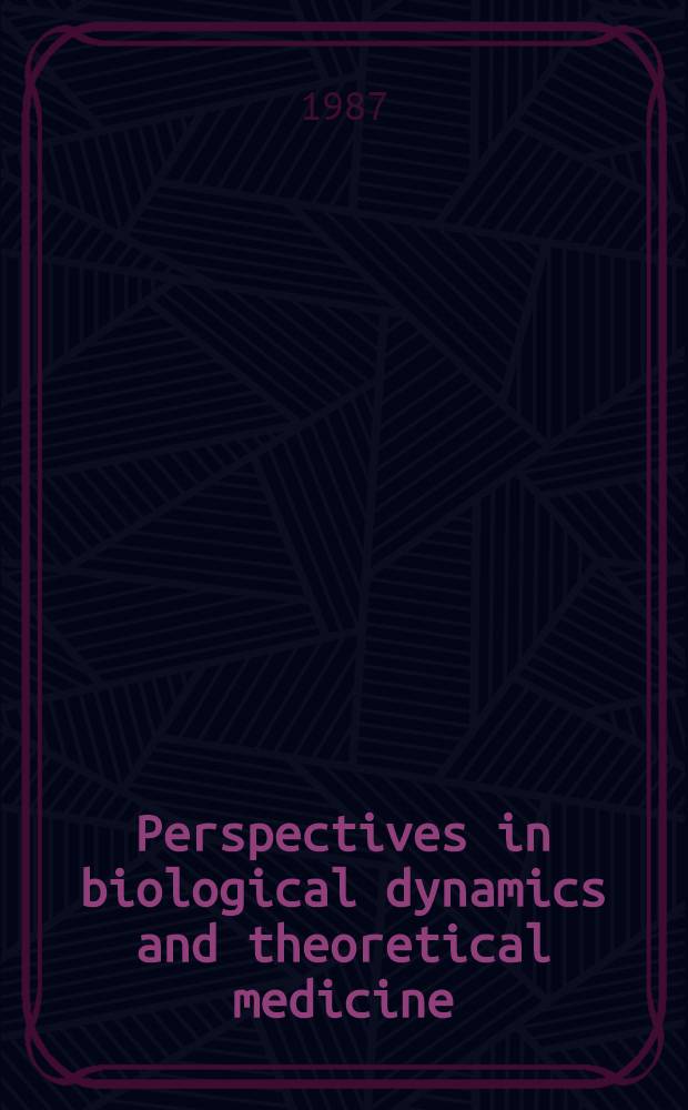 Perspectives in biological dynamics and theoretical medicine