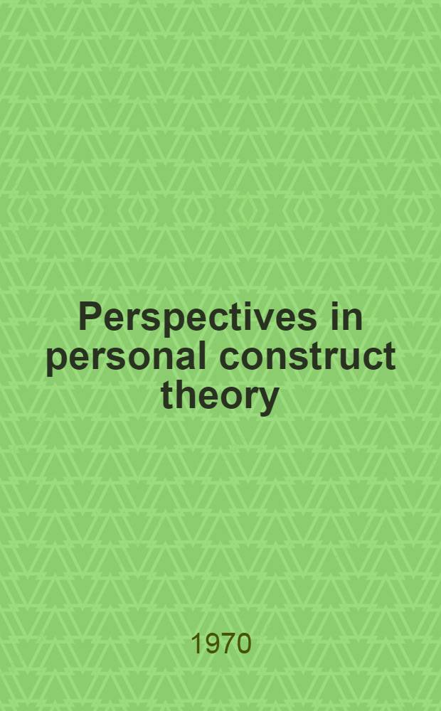 Perspectives in personal construct theory