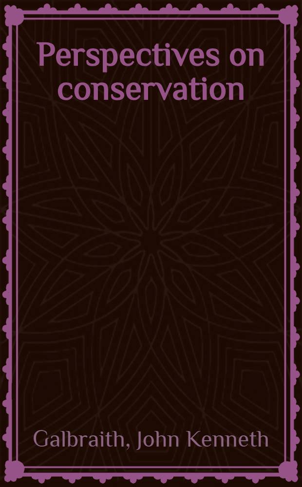 Perspectives on conservation : Essays on America's natural resources