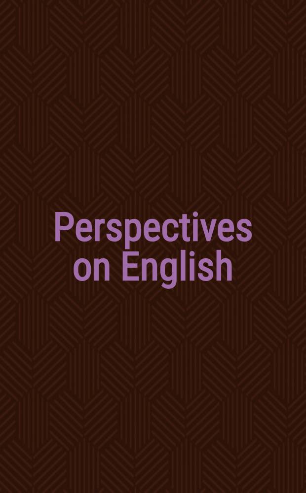Perspectives on English : Essays to honor W. Wilbur Hatfield