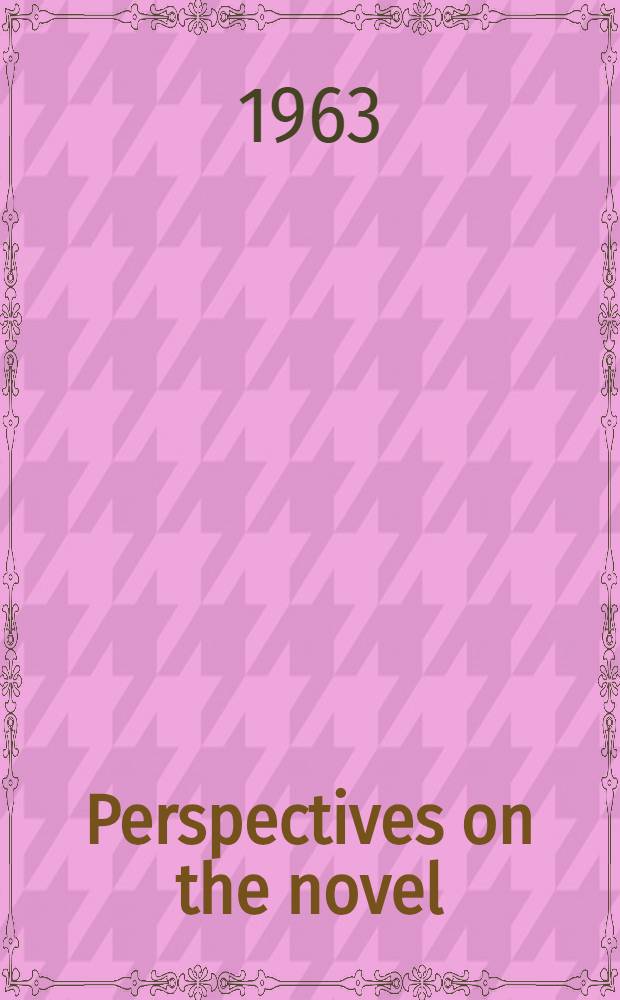 Perspectives on the novel : Symposium