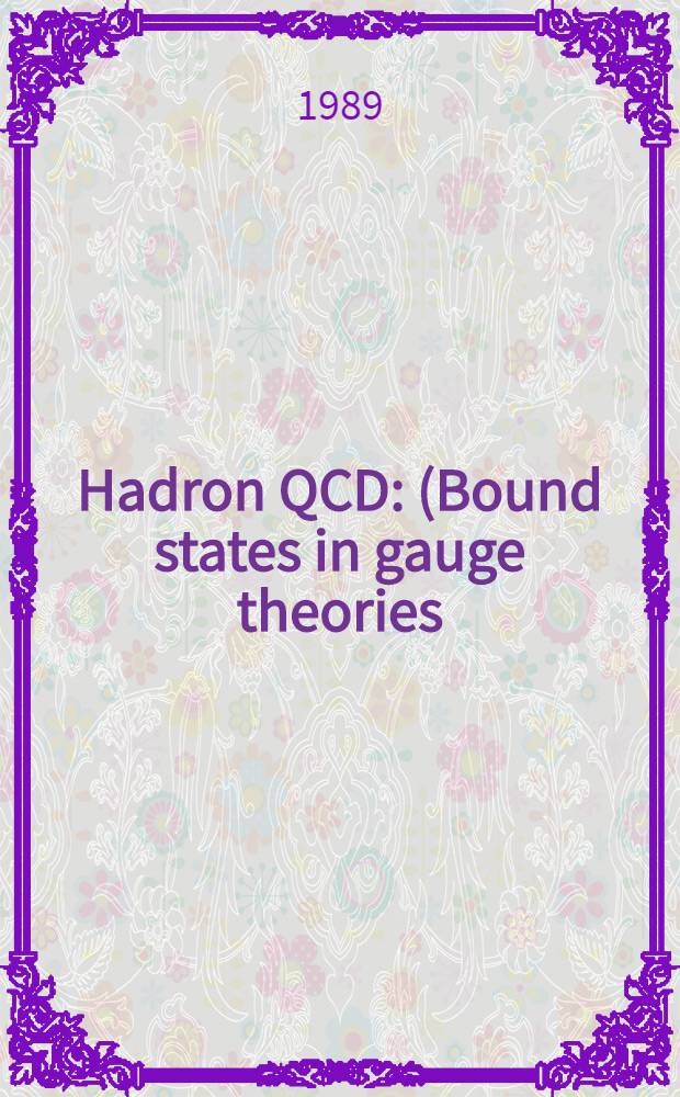 Hadron QCD : (Bound states in gauge theories)