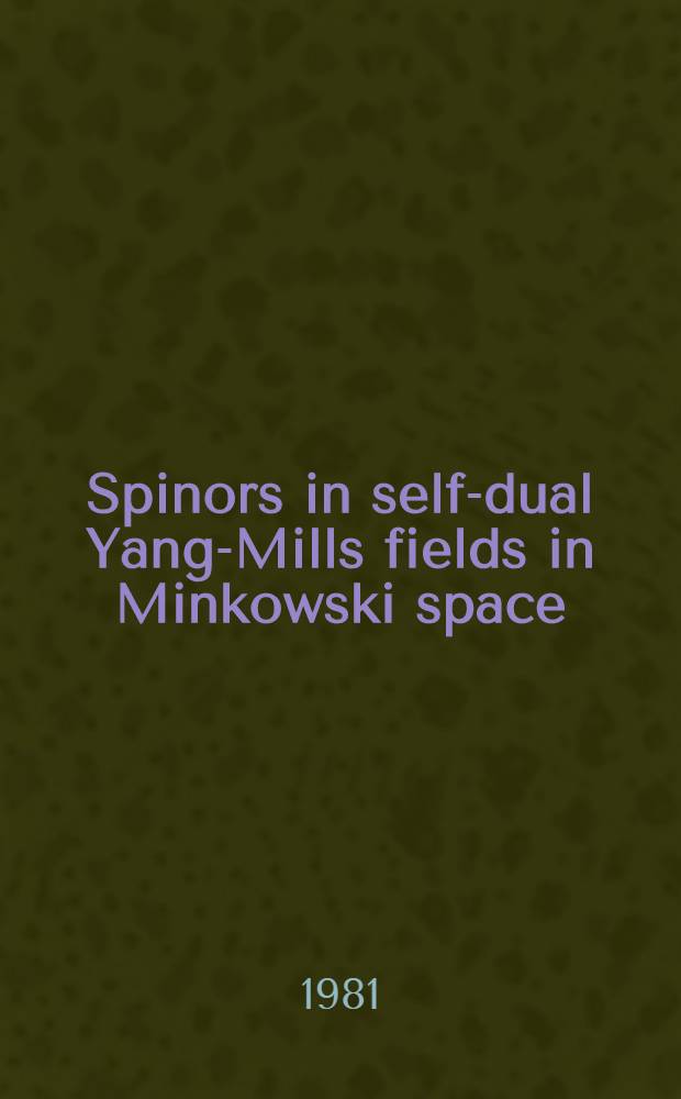 Spinors in self-dual Yang-Mills fields in Minkowski space