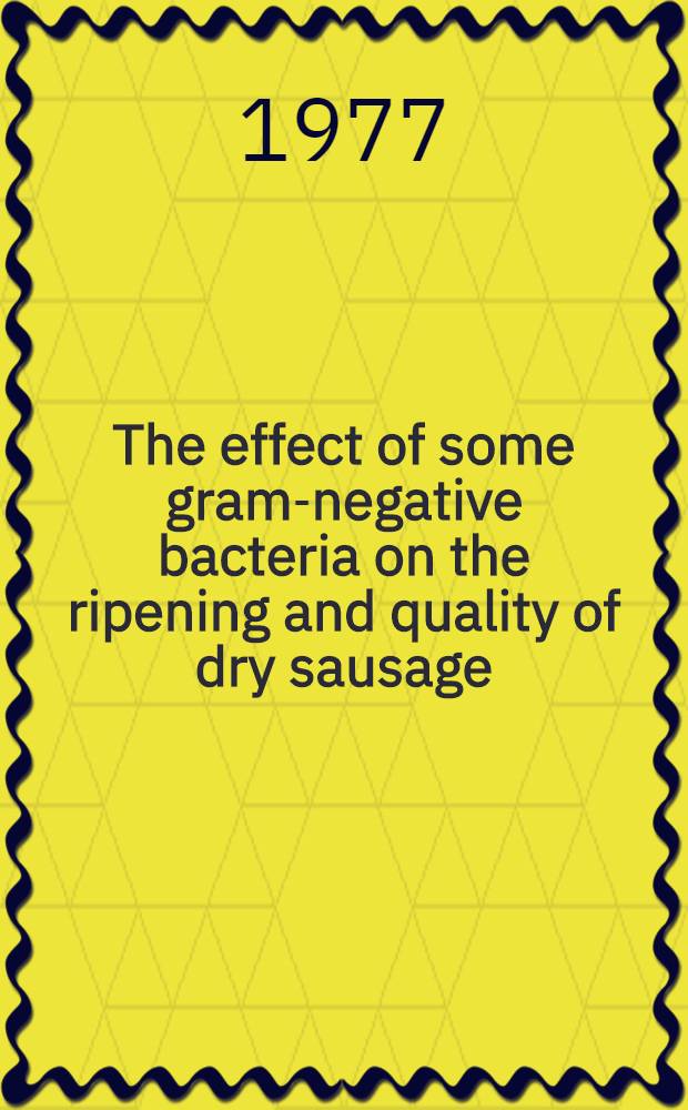 The effect of some gram-negative bacteria on the ripening and quality of dry sausage