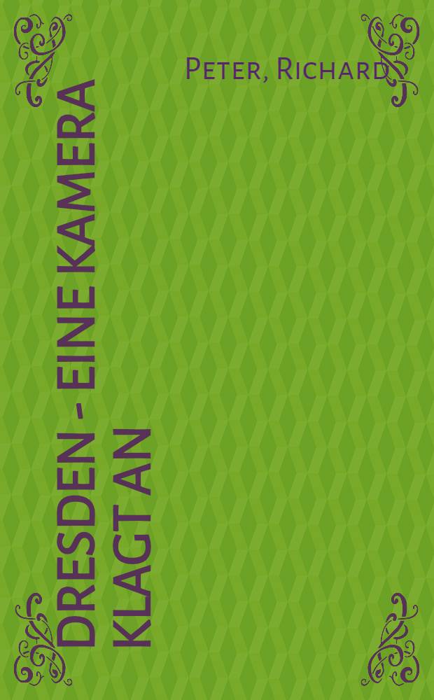 Dresden - eine Kamera klagt an : Album