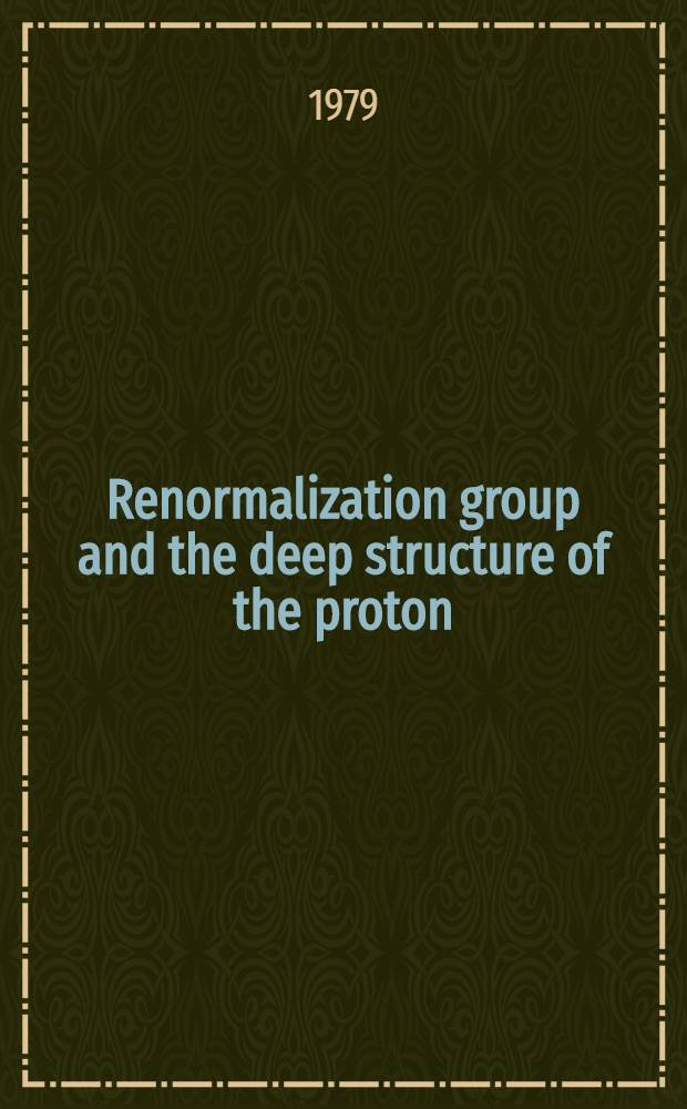 Renormalization group and the deep structure of the proton