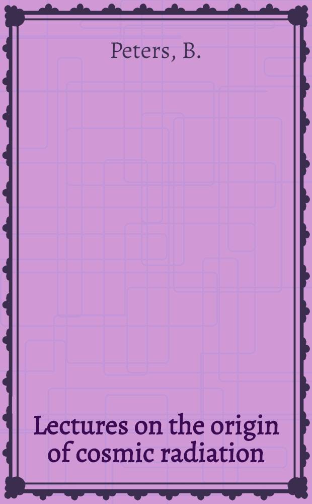 [Lectures on the origin of cosmic radiation