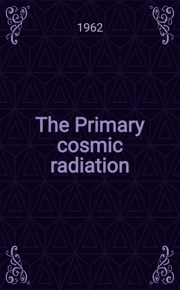 The Primary cosmic radiation