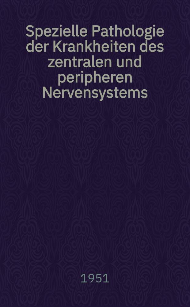 Spezielle Pathologie der Krankheiten des zentralen und peripheren Nervensystems