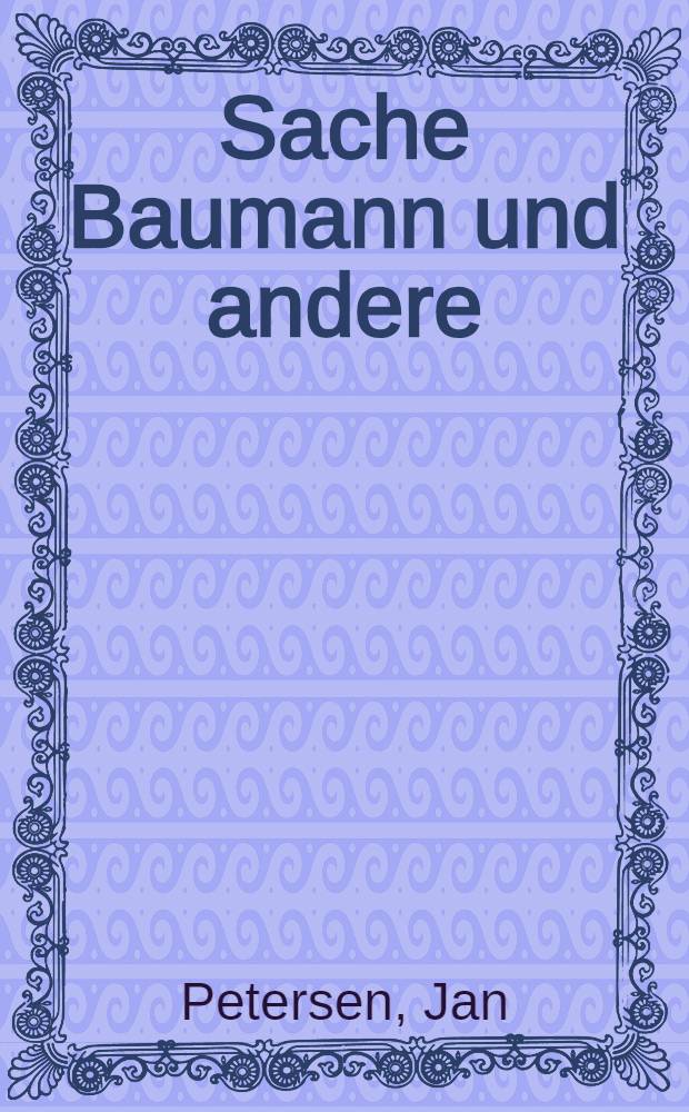 Sache Baumann und andere : Roman