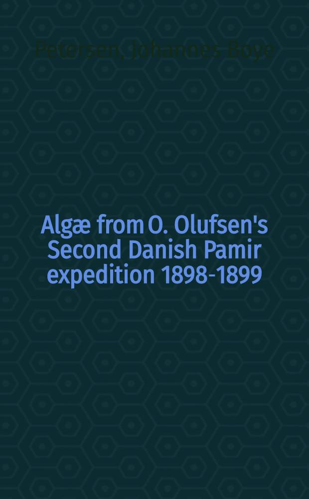Algæ from O. Olufsen's Second Danish Pamir expedition 1898-1899