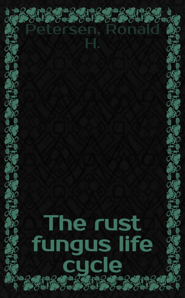 The rust fungus life cycle