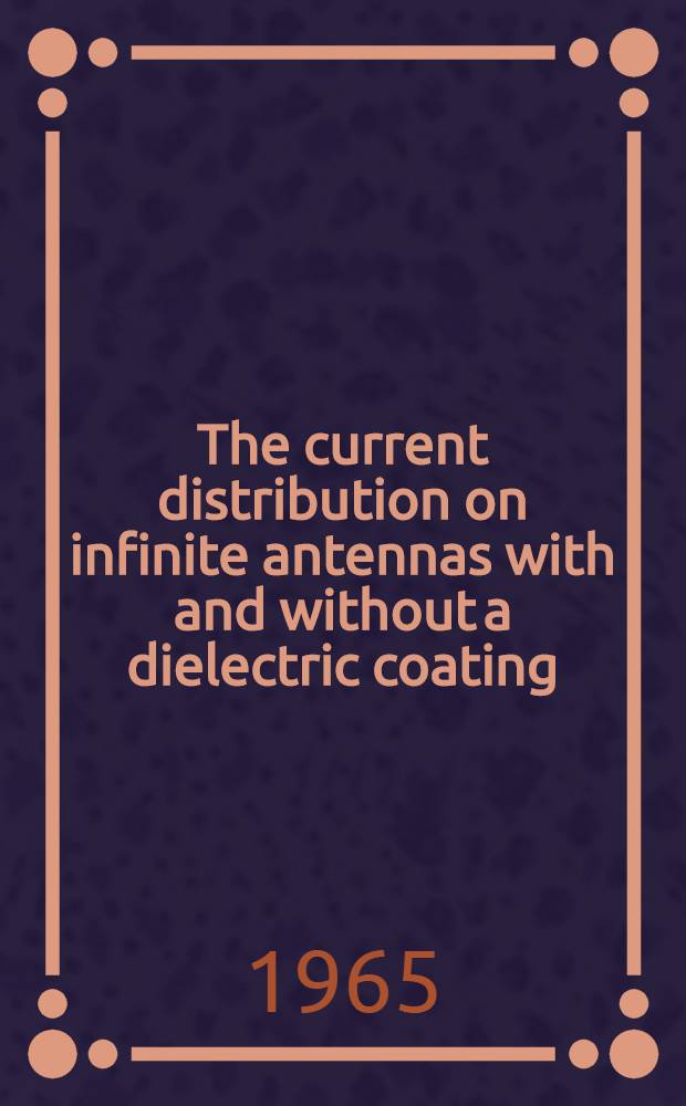 The current distribution on infinite antennas with and without a dielectric coating