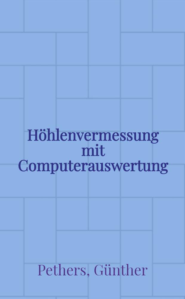 Höhlenvermessung mit Computerauswertung