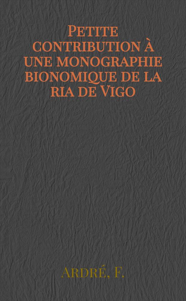 Petite contribution à une monographie bionomique de la ria de Vigo