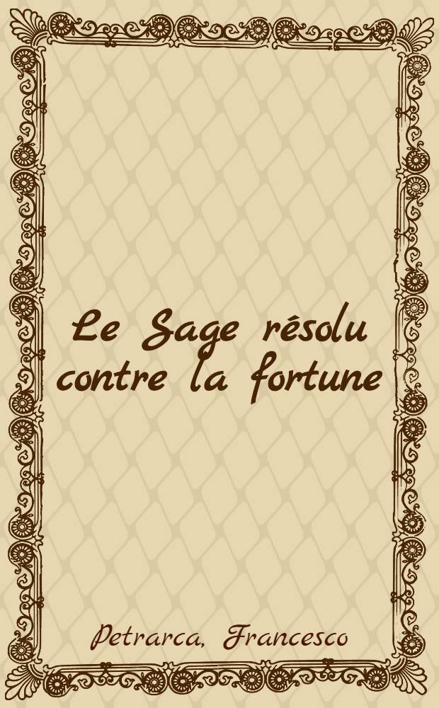 Le Sage résolu contre la fortune : Livre 1-2