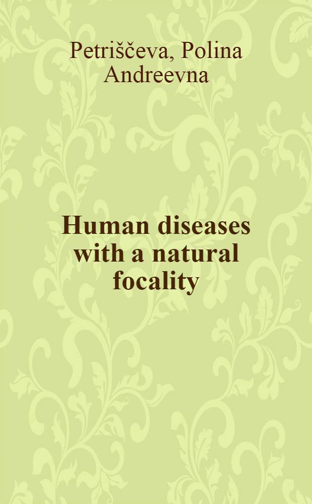 Human diseases with a natural focality
