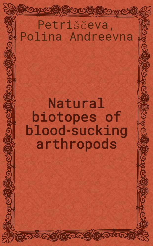 Natural biotopes of blood-sucking arthropods