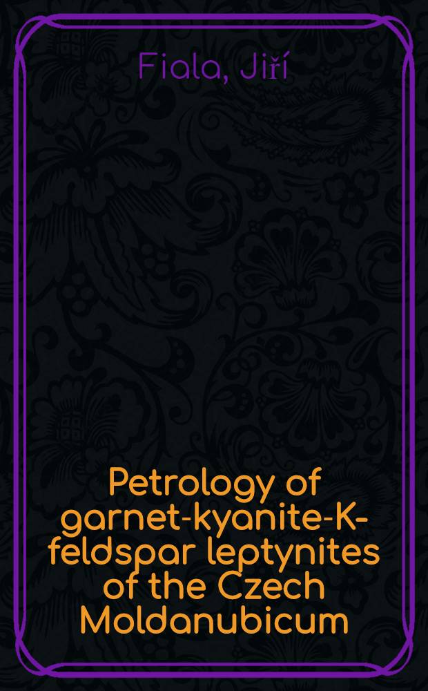 Petrology of garnet-kyanite-K-feldspar leptynites of the Czech Moldanubicum (Czechoslovakia)