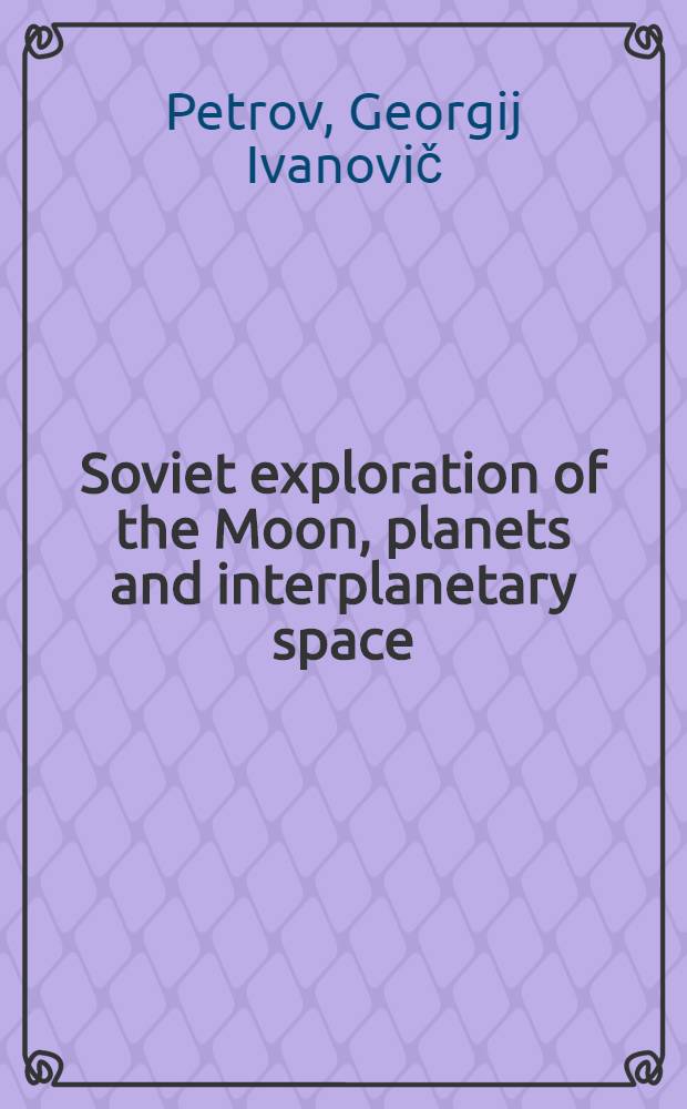 Soviet exploration of the Moon, planets and interplanetary space