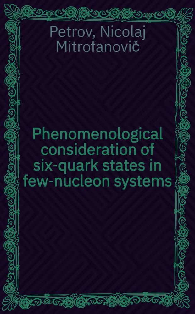 Phenomenological consideration of six-quark states in few-nucleon systems