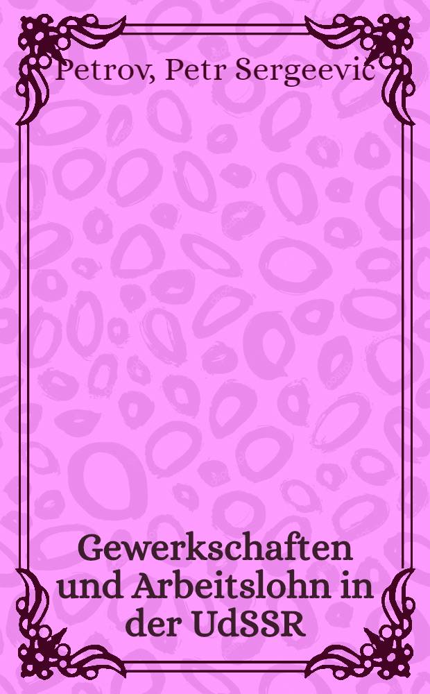 Gewerkschaften und Arbeitslohn in der UdSSR