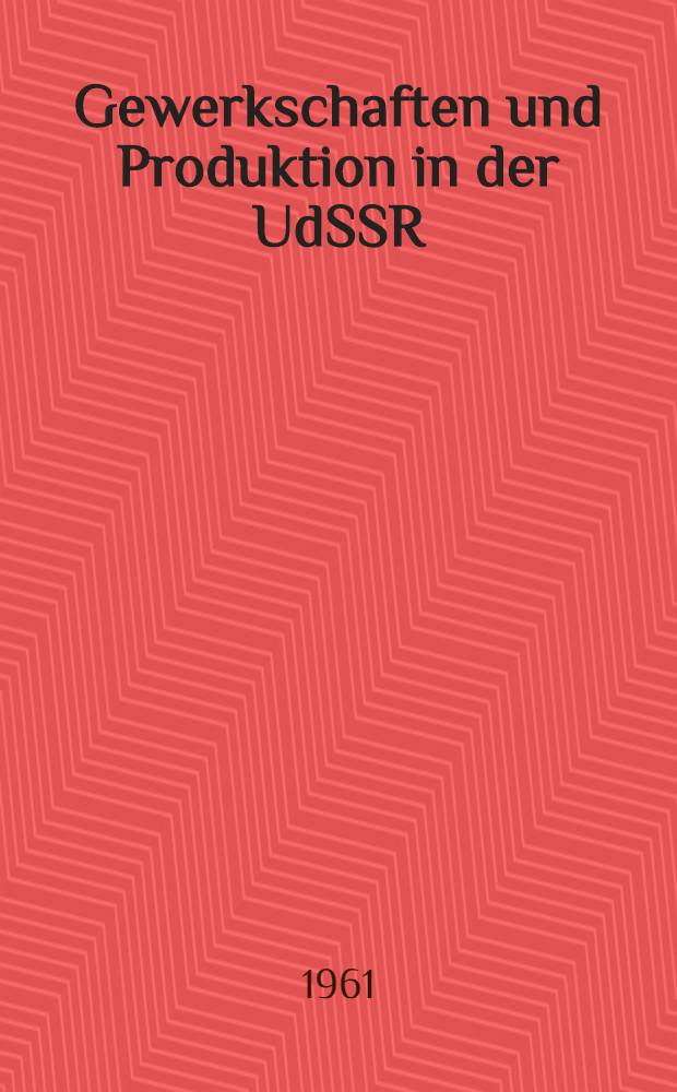 Gewerkschaften und Produktion in der UdSSR