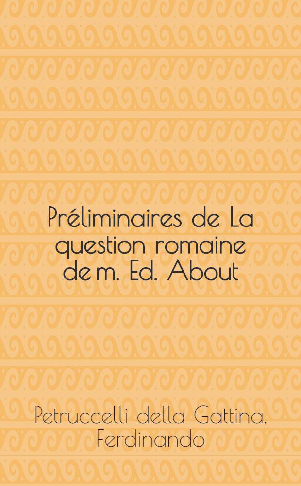 Préliminaires de La question romaine de m. Ed. About