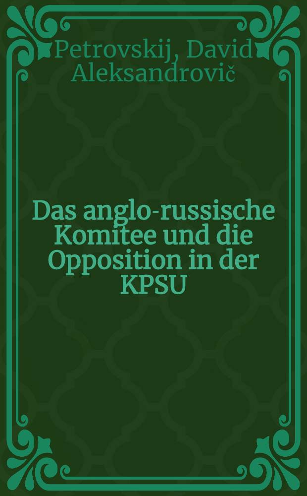 Das anglo-russische Komitee und die Opposition in der KPSU