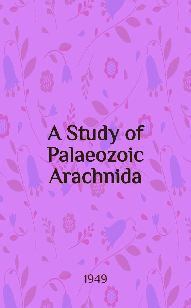 A Study of Palaeozoic Arachnida