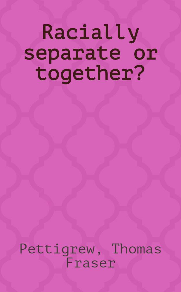 Racially separate or together?