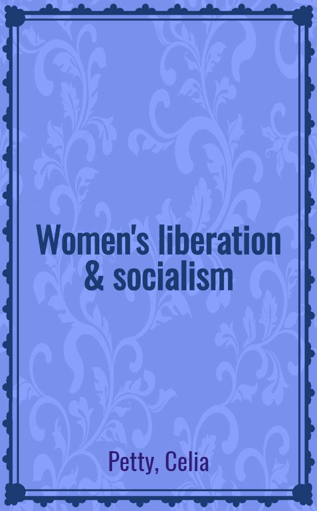 Women's liberation & socialism