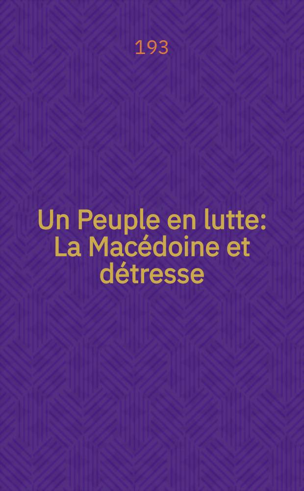 Un Peuple en lutte : La Macédoine et détresse