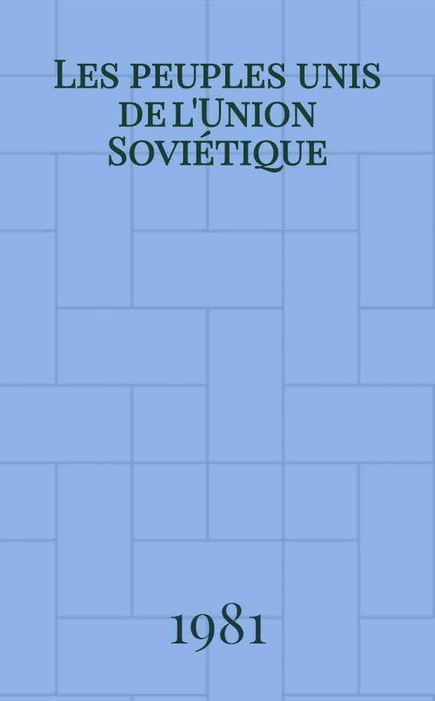 Les peuples unis de l'Union Soviétique