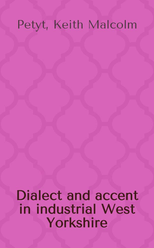 Dialect and accent in industrial West Yorkshire