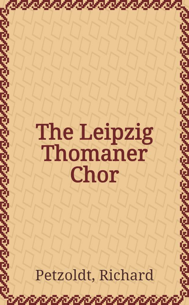 The Leipzig Thomaner Chor
