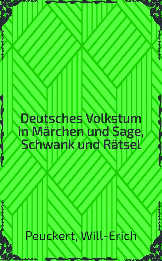 Deutsches Volkstum in Märchen und Sage, Schwank und Rätsel