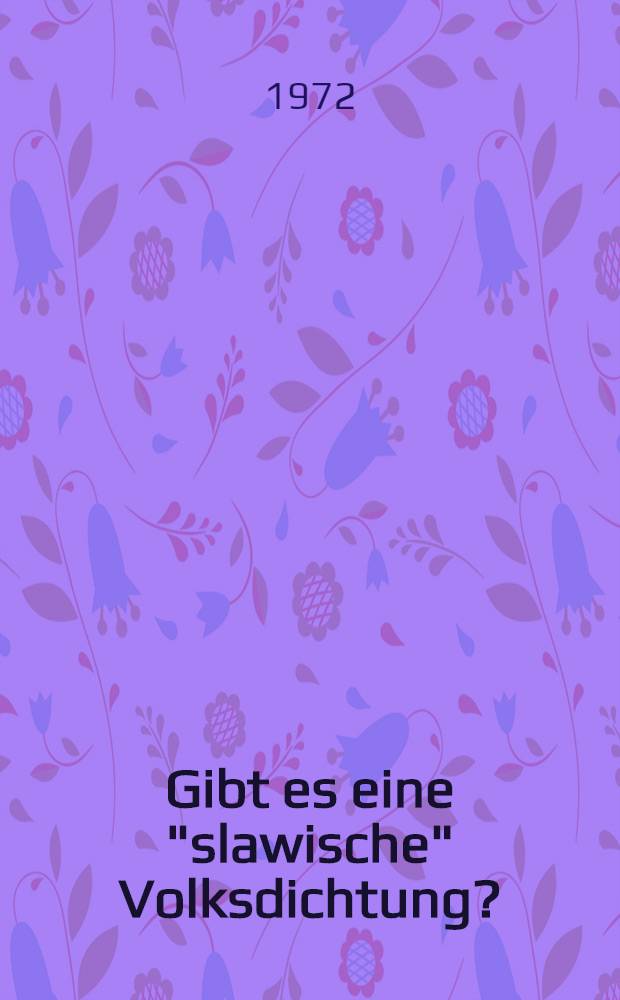 Gibt es eine "slawische" Volksdichtung?