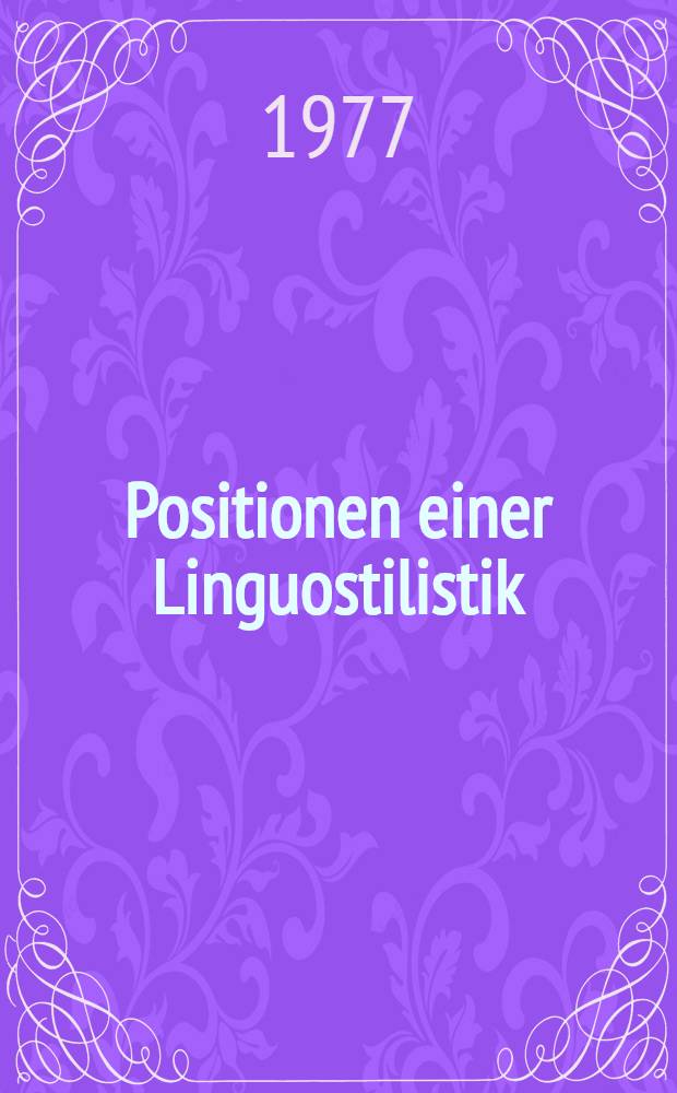 Positionen einer Linguostilistik