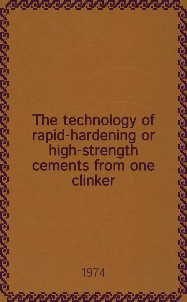 The technology of rapid-hardening or high-strength cements from one clinker : Supplementary paper