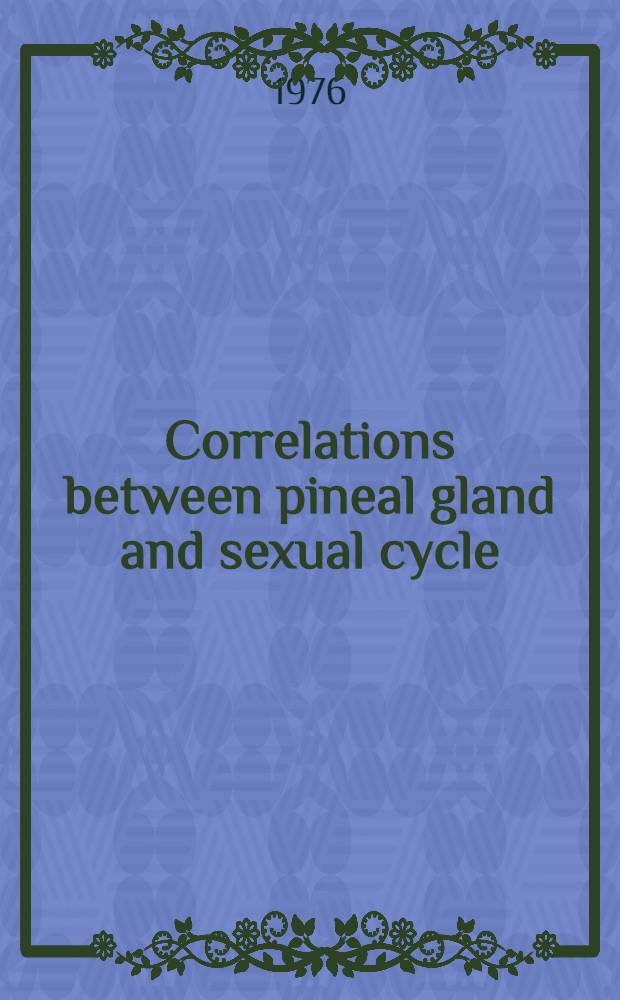 Correlations between pineal gland and sexual cycle : An electron microscopical and histochemical investigation on the pineal gland of the hedgehog, mole, mole-rat and white rat : Acad. proefschr. ... aan de Univ. van Amsterdam ... te verdedigen ..