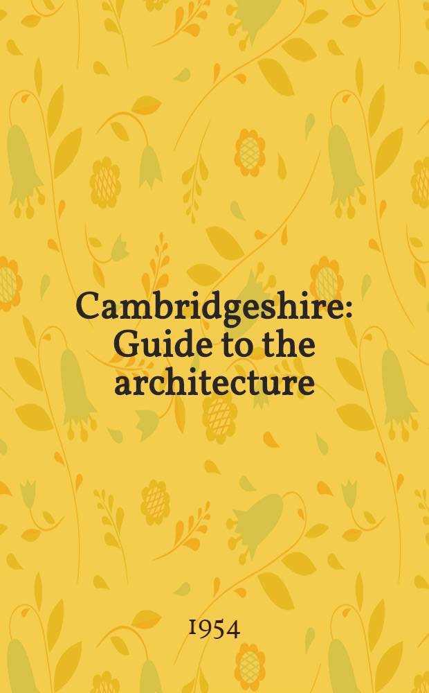 Cambridgeshire : Guide to the architecture