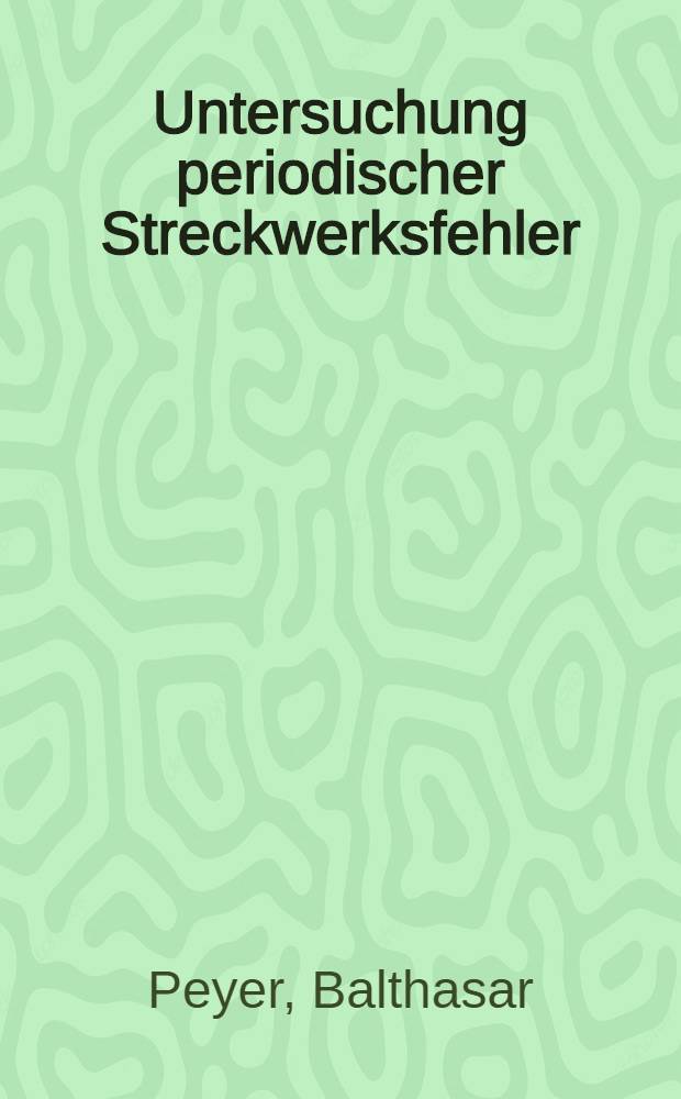 Untersuchung periodischer Streckwerksfehler : Diss.