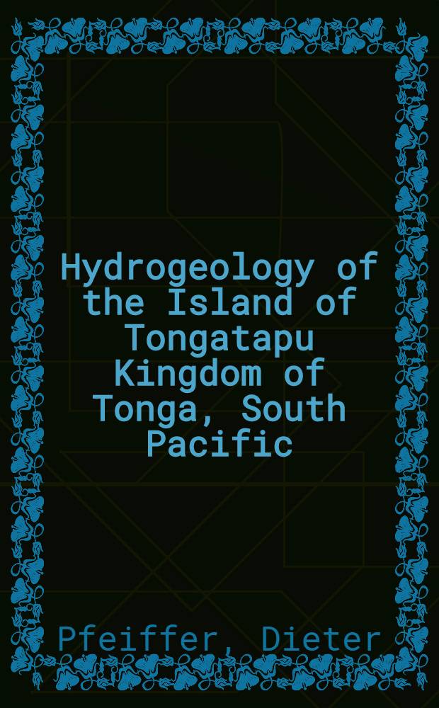Hydrogeology of the Island of Tongatapu Kingdom of Tonga, South Pacific
