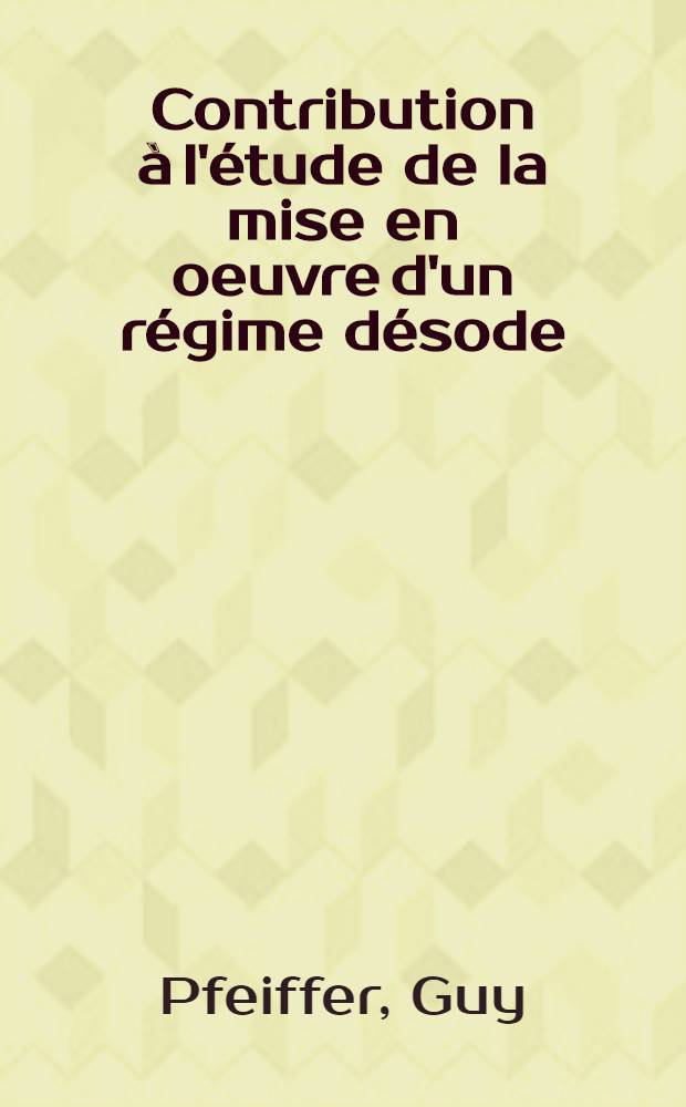 Contribution &agrave; l'&eacute;tude de la mise en oeuvre d'un r&eacute;gime d&eacute;sode : (Aliments pauvres en sodium et produits alimentaires d&eacute;sod&eacute;s) : Th&egrave;se ..