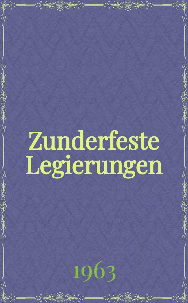 Zunderfeste Legierungen