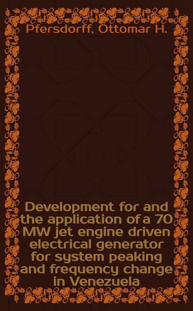 Development for and the application of a 70 MW jet engine driven electrical generator for system peaking and frequency change in Venezuela